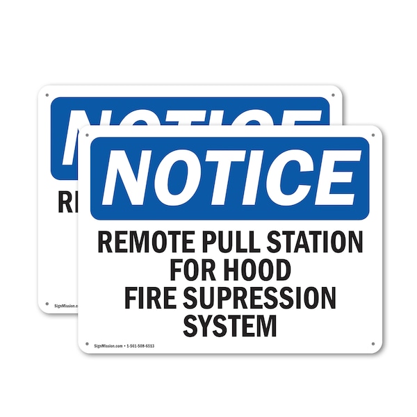 Signmission Remote Pull Station For Hood Fire Suppression OSHA Notice Sign, Plastic, 10in W x 7in L, 2PK OS-2PACK-NS-P-710-L-18032 - main
